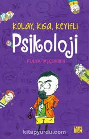 KOLAY, KISA, KEYİFLİ PSİKOLOJİ