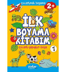 Çıkartmalı İlk Boyama Kitabım 2+ Yaş-1;Çıkart - Yapıştır - Boya