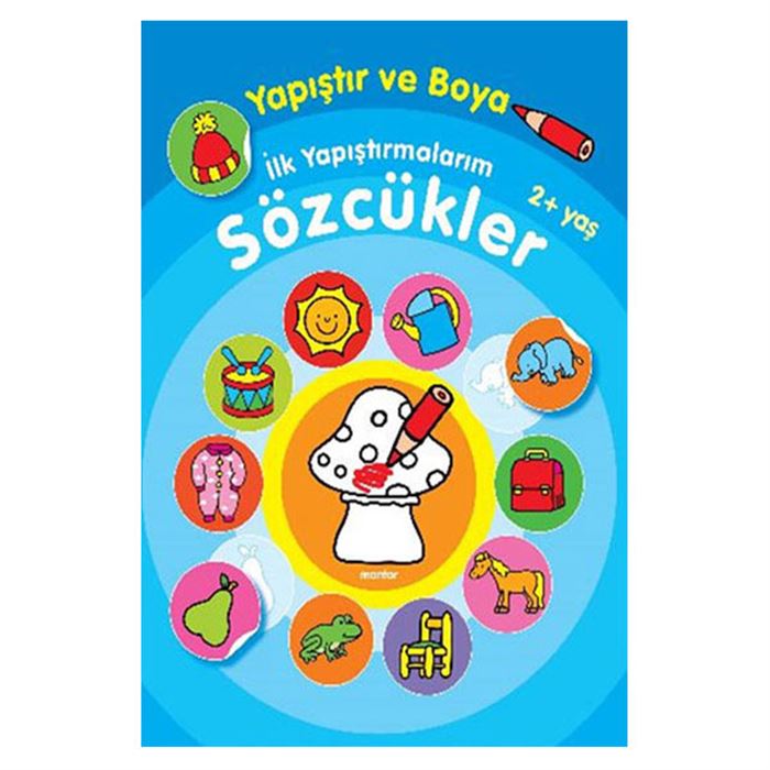 YAPIŞTIR VE BOYA İLK YAPIŞTIRMALARIM-SÖZCÜKLER 2+ YAŞ