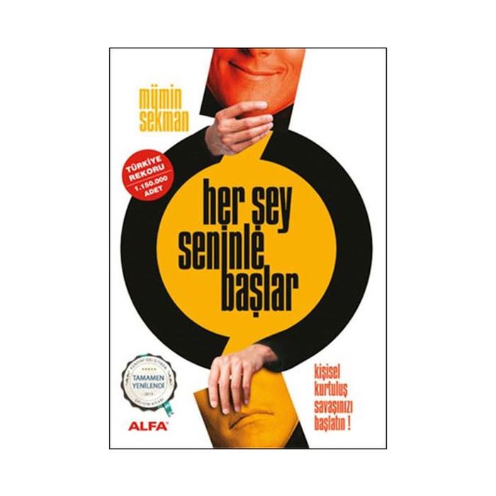 HER ŞEY SENİNLE BAŞLAR (KİŞİSEL KURTULUŞ SAVAŞINIZI BAŞLATIN!)