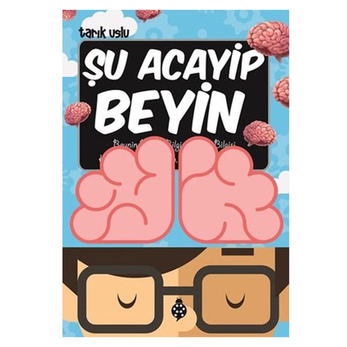 ŞU ACAYİP BEYİN