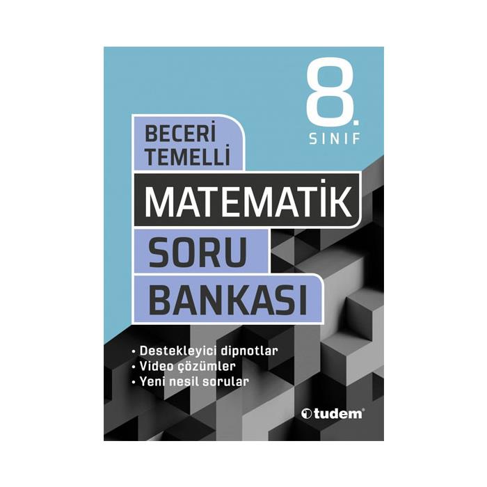 TUDEM 8.SINIF MATEMATİK BECERİ TEMELLİ SORU BANKASI