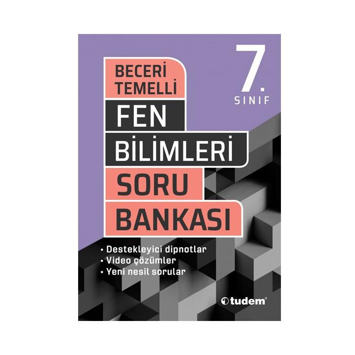 TUDEM 7.SINIF FEN BİLİMLERİ BECERİ TEMELLİ SORU BANKASI