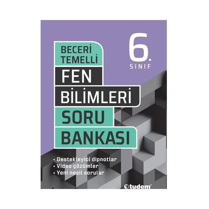 TUDEM 6. SINIF FEN BİLİMLERİ BECERİ TEMELLİ SORU BANKASI