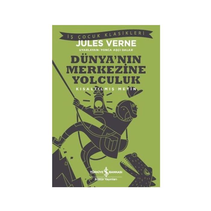 DÜNYANIN MERKEZİNE YOLCULUK - KISALTILMIŞ METİN
