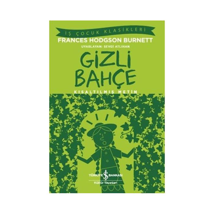 İŞ ÇOCUK KLASİKLERİ : GİZLİ BAHÇE