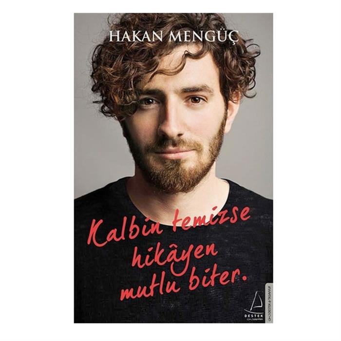 KALBİN TEMİZSE HİKAYEN MUTLU BİTER