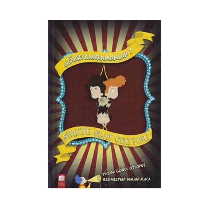 Gölge Kahramanları 1; Sirkte Olay Çıkıyor