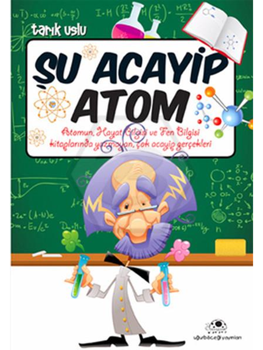 ACAYİP ŞEYLER DİZİSİ 08 ŞU ACAYİP ATOM