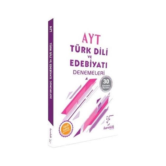 KAREKÖK AYT TÜRK DİLİ VE EDEBİYATI 30 ÇÖZÜMLÜ DENEME