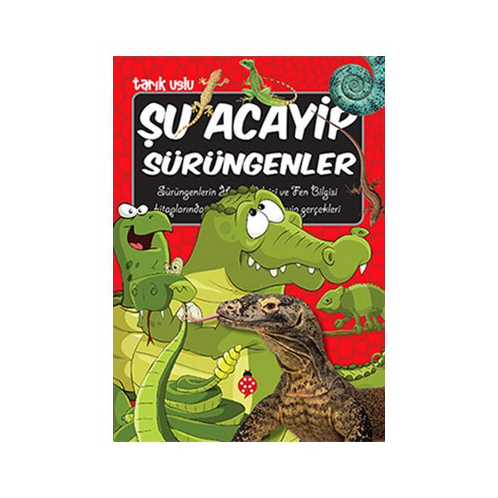 ACAYİP ŞEYLER DİZİSİ 17 ŞU ACAYİP SÜRÜNGENLER