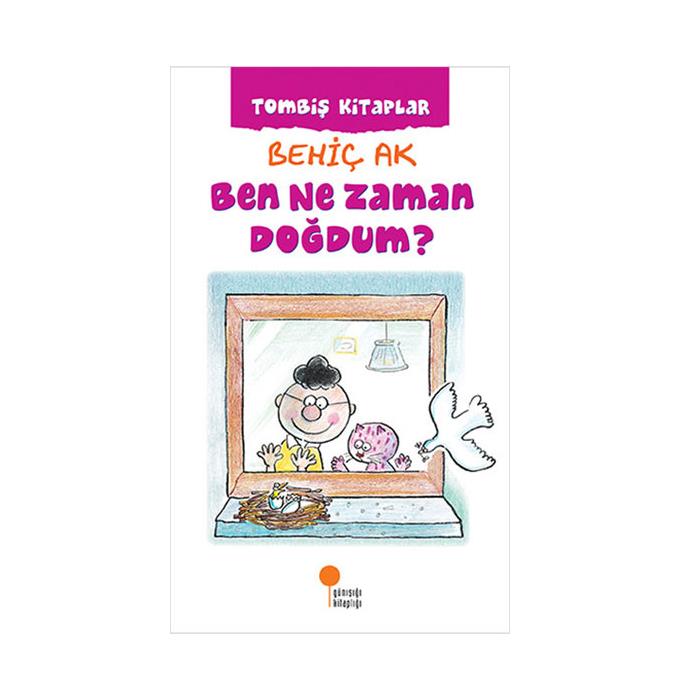TOMBİŞ KİTAPLAR - 04 BEN NE ZAMAN DOĞDUM