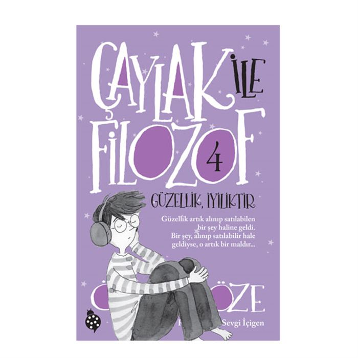 ÇAYLAK İLE FİLOZOF 4 - GÜZELLİK İYİLİKTİR