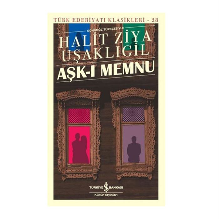 AŞK-I MEMNU (GÜNÜMÜZ TÜRKÇESİYLE)