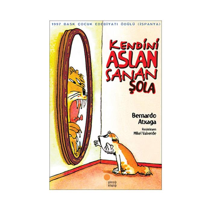 KENDİNİ ASLAN SANAN ŞOLA