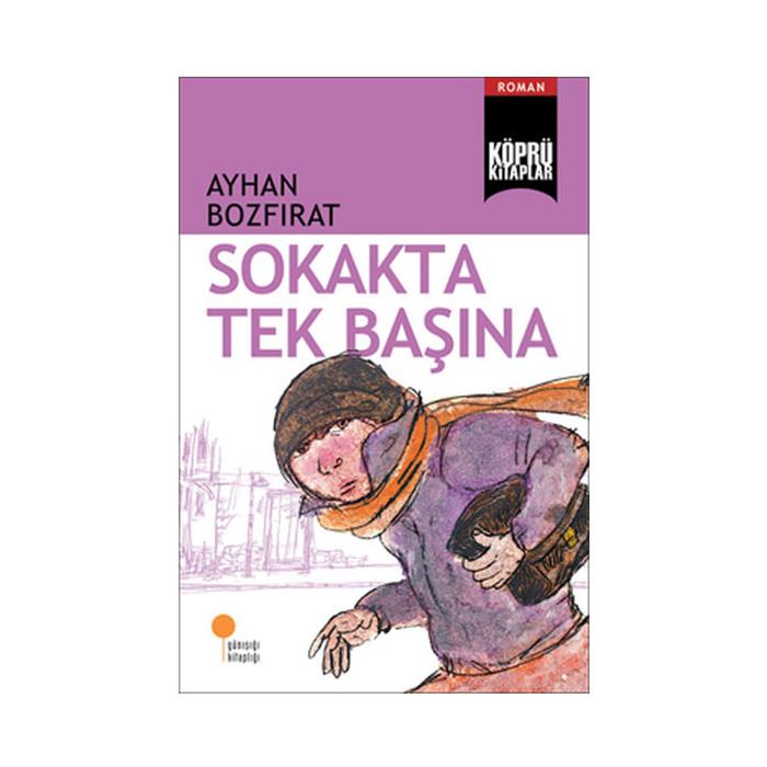 KÖPRÜ KİTAPLAR 02 SOKAKTA TEK BAŞINA