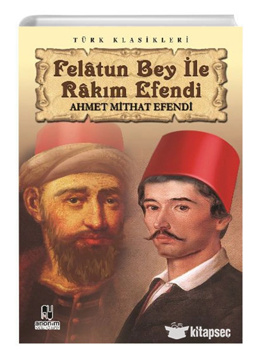 FELATUN BEY İLE RAKIM EFENDİ